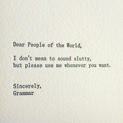 Grammar, spelling, punctuation, grammar nazi